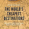 Cheapest Destinations Blog - Travel the World!