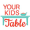 Your Kid's Table