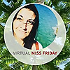 Virtual Miss Friday