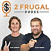 2 Frugal Dudes Podcast