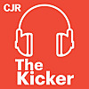 The Kicker | Columbia Journalism Review Podcast