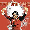 Rupert Pupkin Speaks