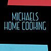 Michael's Home Cooking