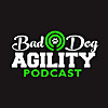 Bad Dog Agility – Podcast