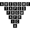 Awesome Tapes From Africa