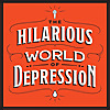The Hilarious World of Depression