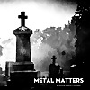 Metal Matters Podcast