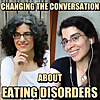 Changing the Conversation about Eating Disorders