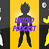 Untold Dragon Ball Podcast