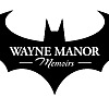 Wayne Manor Memoirs