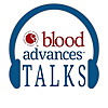 Blood Advances Talks