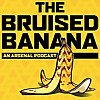 The Bruised Banana | An Arsenal podcast