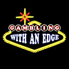 Gambling With an Edge