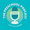 The Preschool Podcast